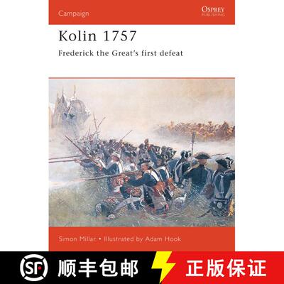 【3-4周达】Kolin 1757: Frederick the Great’s First Defeat [9781841762975]