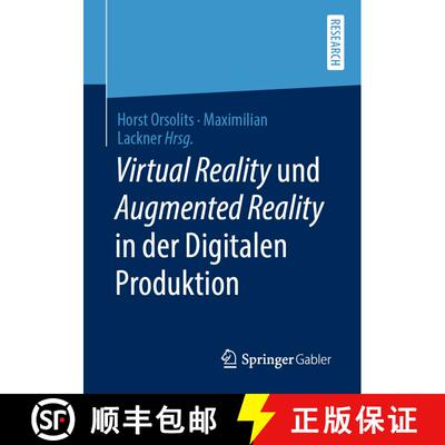 【3-4周达】Virtual Reality und Augmented Reality in der Digitalen Produktion [9783658290085]