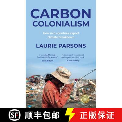 【3-4周达】Carbon colonialism : How rich countries export climate breakdown [9781526184955]
