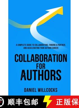 预订 Collaboration for Authors: A complete guide to collaborating, finding a partner, and acceleratin... [9798644262946]