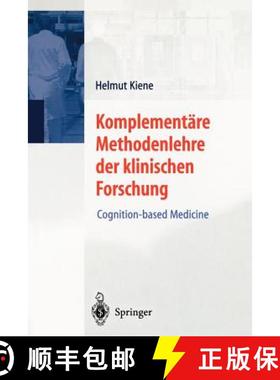 【3-4周达】Komplementäre Methodenlehre der klinischen Forschung : Cognition-based Medicine [9783540410225]