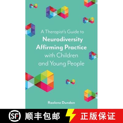 【3-4周达】A Therapist's Guide to Neurodiversity Affirming Practice with Children and Young People [9781839975851]