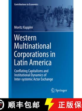 【3-4周达】Western Multinational Corporations in Latin America : Conflating Capitalisms and Instituti... [9783030938079]