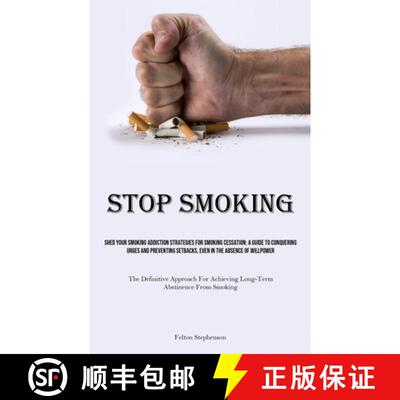 【3-4周达】Stop Smoking: Shed Your Smoking Addiction Strategies For Smoking Cessation: A Guide To Con... [9781835731109]