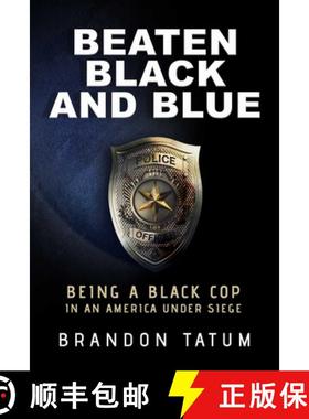 【3-4周达】Beaten Black and Blue: Being a Black Cop in an America Under Siege [9781642938517]