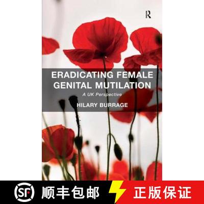 【3-4周达】Eradicating Female Genital Mutilation : A UK Perspective [9781472419941]