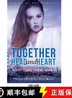 【3-4周达】Together Head and Heart - What Tore Them Apart (Book 2) Coming of Age Romance [9781681851129]