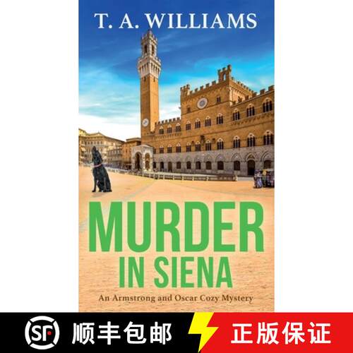 【3-4周达】精装 Murder in Siena: The BRAND NEW instalment in T.A.Williams' bestselling cozy crime mys... [9781804832493]