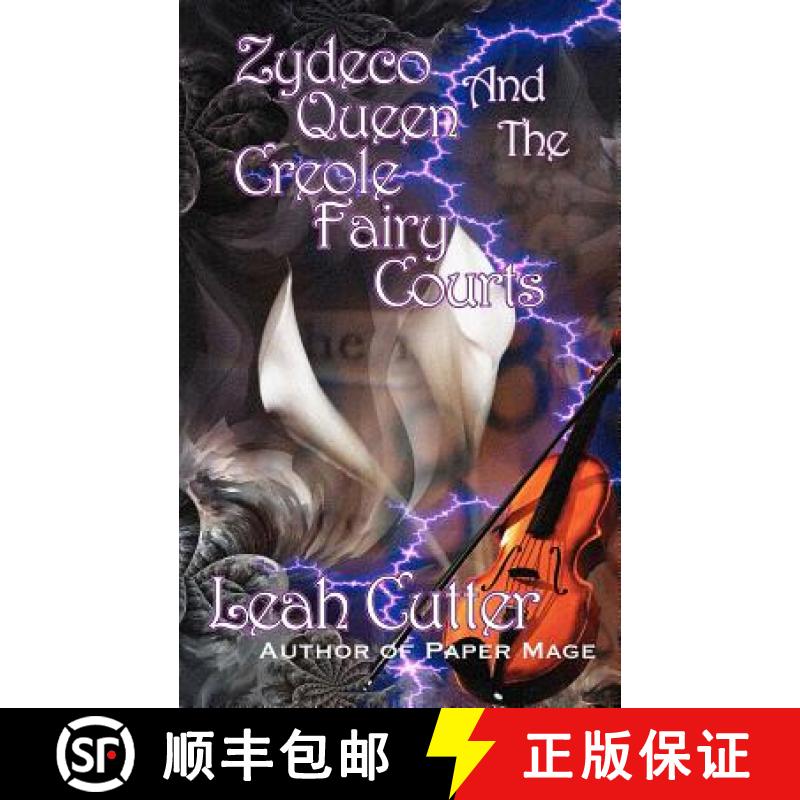 【3-4周达】Zydeco Queen and the Creole Fairy Courts [9781477572115]