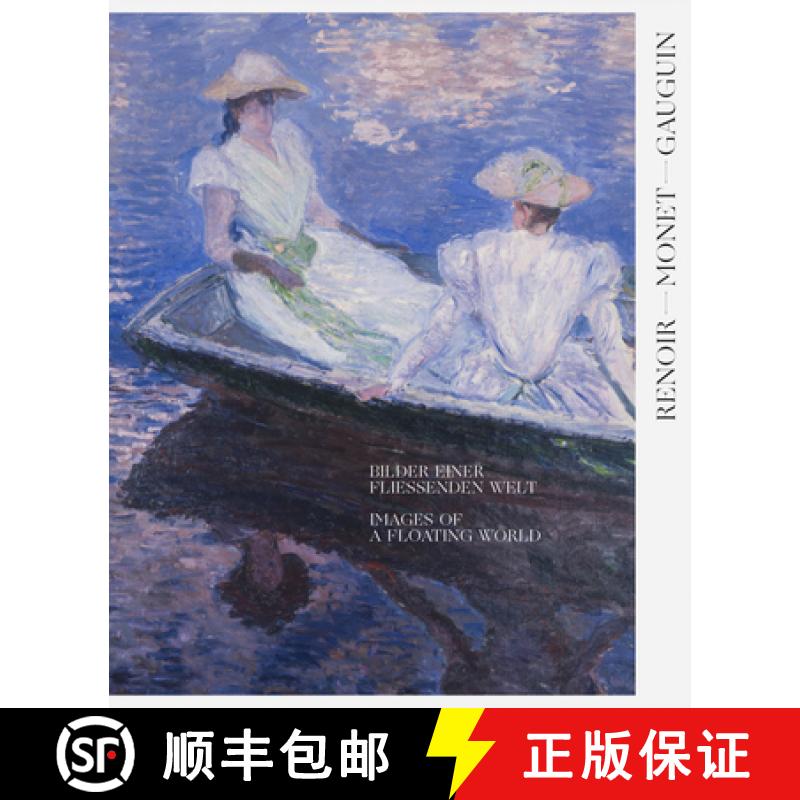 【2-3周达】Renoir, Monet, Gauguin: Images of a Floating World (Bilingual edition): The Kojiro Matsuka... [9783775751278]