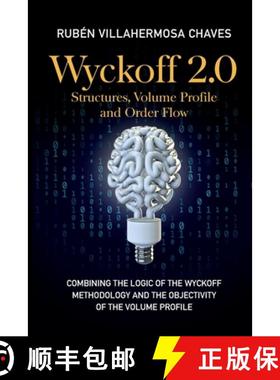预订 Wyckoff 2.0: Combining the logic of the Wyckoff Methodology and the objectivity of the Volume Pr... [9788409402540]