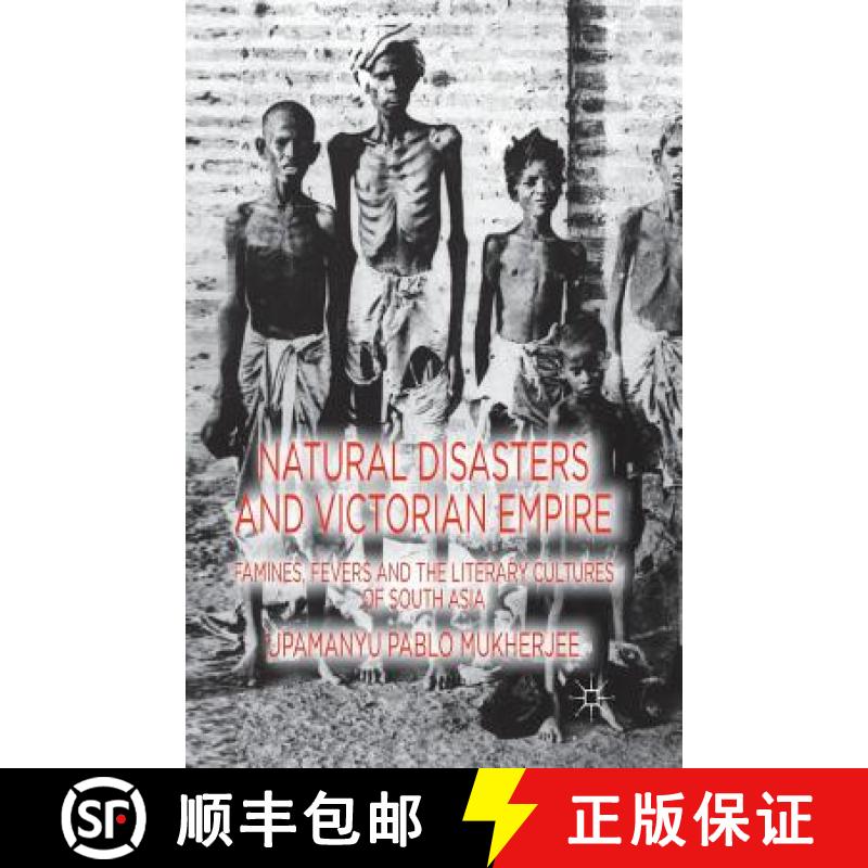 【3-4周达】Natural Disasters and Victorian Empire : Famines, Fevers and the Literary Cultures of Sout... [9781349433575]