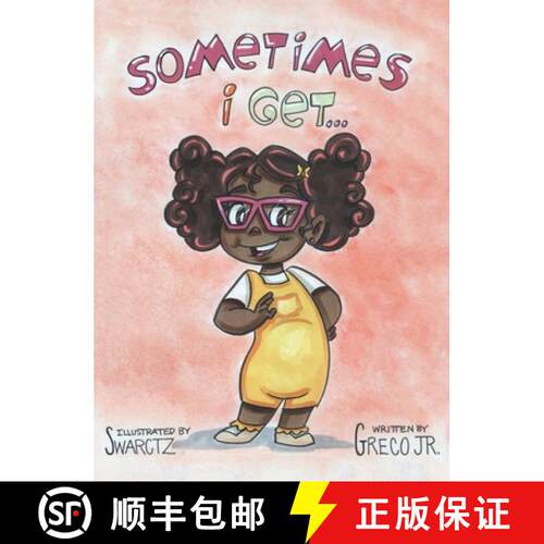 【3-4周达】精装 Sometimes I Get...: A Book About Emotions [9781957863061]