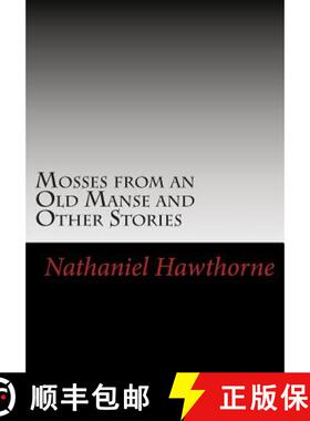 预订 Mosses from an Old Manse and Other Stories [9781613824801]