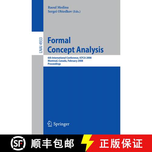 【3-4周达】Formal Concept Analysis: 6th International Conference, ICFCA 2008, Montreal, Canada, Febru... [9783540781363]