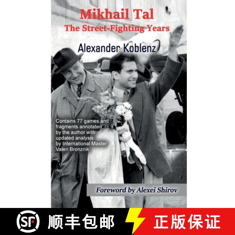 【3-4周达】Mikhail Tal: The Street-Fighting Years: The Street-Fighting Years [9785604177051]