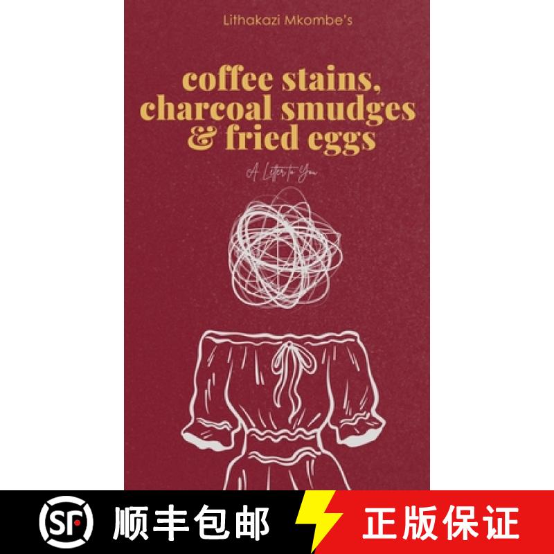 【3-4周达】Coffee Stains, Charcoal Smudges and Fried Eggs [9781037033056]