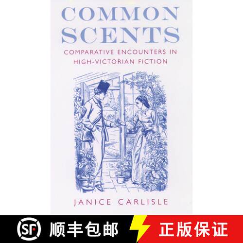 【3-4周达】精装 Common Scents: Comparative Encounters in High-Victorian Fiction [9780195165098]