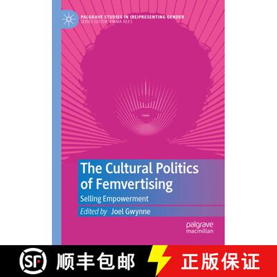 【3-4周达】The Cultural Politics of Femvertising : Selling Empowerment [9783030991562]