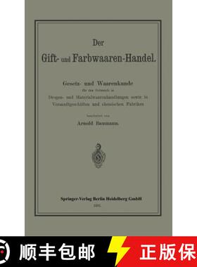 【3-4周达】Der Gift- Und Farbwaaren-Handel: Gesetz- Und Waarenkunde Fur Den Gebrauch in Drogen- Und M... [9783642895197]