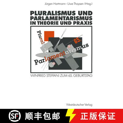 【3-4周达】Pluralismus und Parlamentarismus in Theorie und Praxis : Winfried Steffani zum 65. Geburtstag [9783531123264]