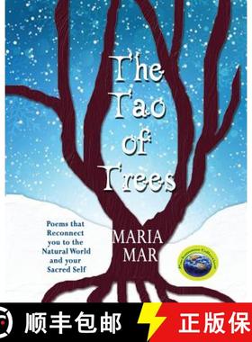 预订 The Tao of Trees: Poems that Reconnect you to the Natural World and your Sacred Self [9780984367030]