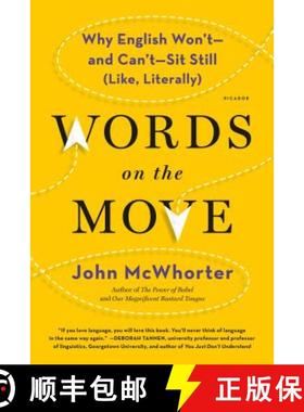 【3-4周达】Words on the Move: Why English Won't - And Can't - Sit Still (Like, Literally) [9781250143785]