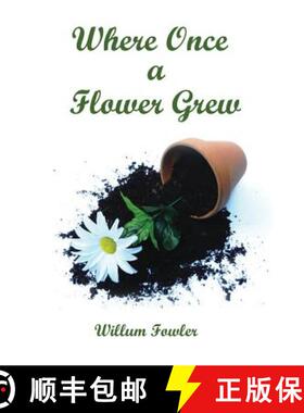 预订 Where Once a Flower Grew [9780966136517]