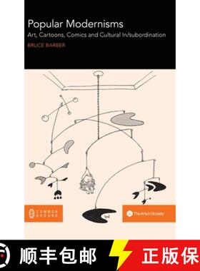 【3-4周达】Popular Modernisms: Art, Cartoons, Comics and Cultural In/subordination [9780949313768]