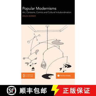 【3-4周达】Popular Modernisms: Art, Cartoons, Comics and Cultural In/subordination [9780949313768]