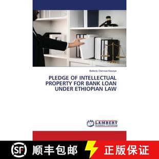 【3-4周达】Pledge of Intellectual Property for Bank Loan Under Ethiopian Law [9786204718354]