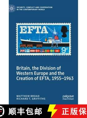 【3-4周达】Britain, the Division of Western Europe and the Creation of EFTA, 1955–1963 [9783030977368]