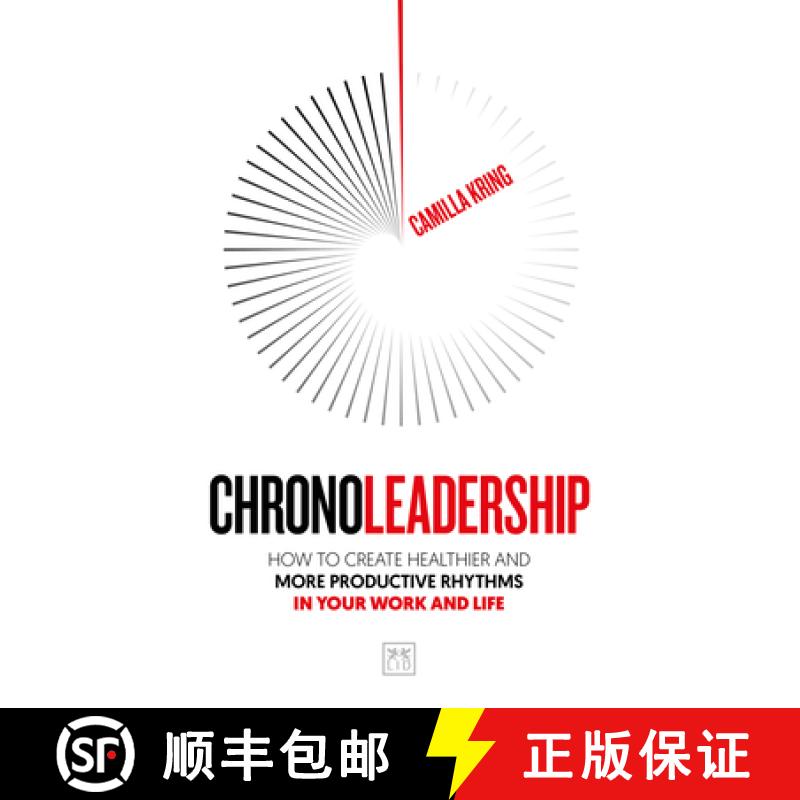 【3-4周达】Chronoleadership: How to Create Healthier and More Productive Rhythms in Your Work and Life [9781915951816]