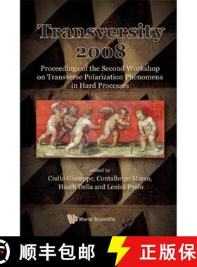Transversity 2008 - Proceedings of the Second Workshop on Transverse Polarization Phenomena in Hard P... [9789814277778]