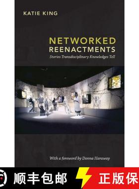 【3-4周达】Networked Reenactments: Stories Transdisciplinary Knowledges Tell [9780822350729]