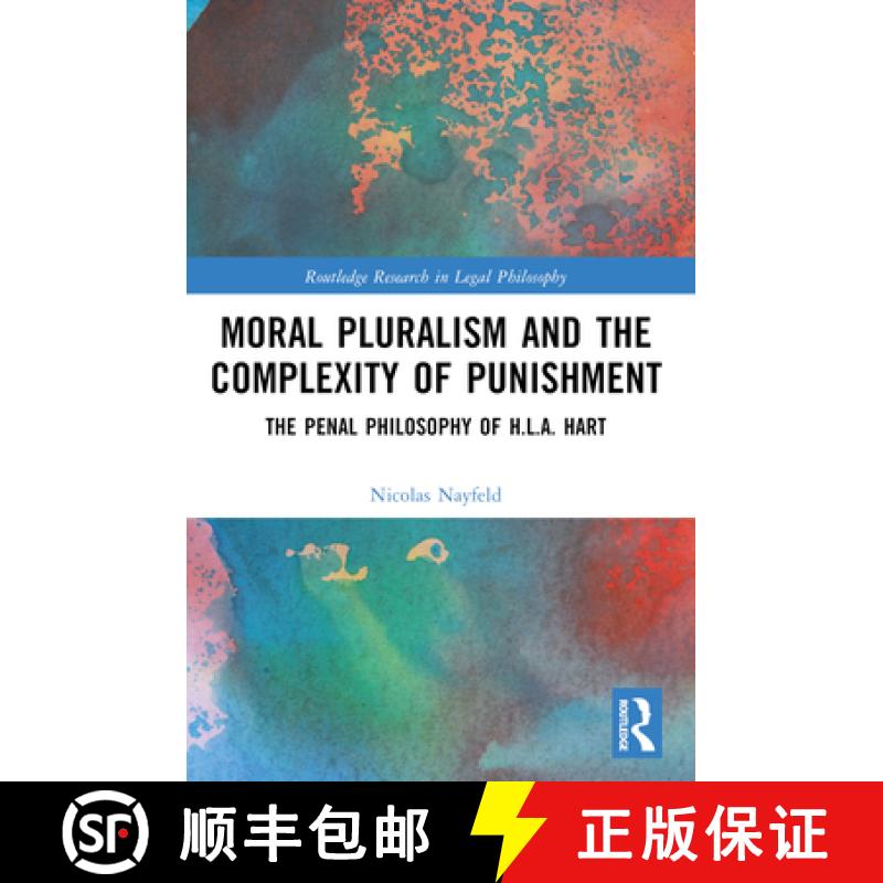 【3-4周达】Moral Pluralism and the Complexity of Punishment: The Penal Philosophy of H.L.A. Hart [9781032271248]