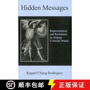 Resistance Representation Drama Hidden Colonial 4周达 9781611481112 Messages Andean and