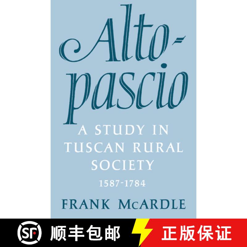 【3-4周达】Altopascio: A Study in Tuscan Rural Society, 1587-1784 - Altopascio: A Study in Tuscan Rur... [9780521023078]