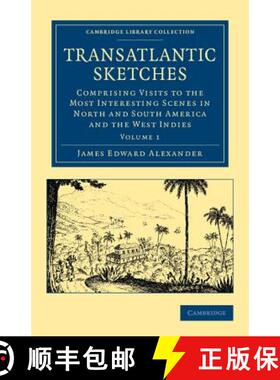 【3-4周达】Transatlantic Sketches: Comprising Visits to the Most Interesting Scenes in North and Sout... [9781108051880]
