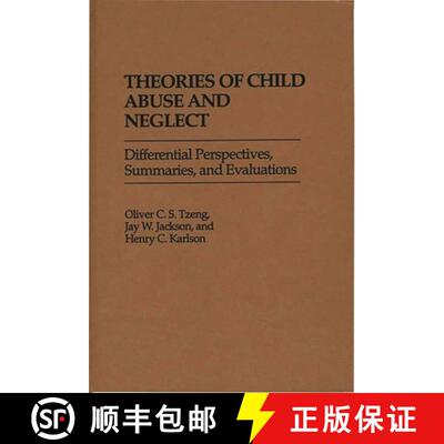 【3-4周达】Theories of Child Abuse and Neglect: Differential Perspectives, Summaries, and Evaluations [9780275938321]