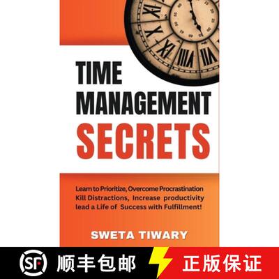 【3-4周达】Time Management Secrets: Learn to Prioritize Smarter, Overcome Procrastination, Kill Distr... [9798223878469]