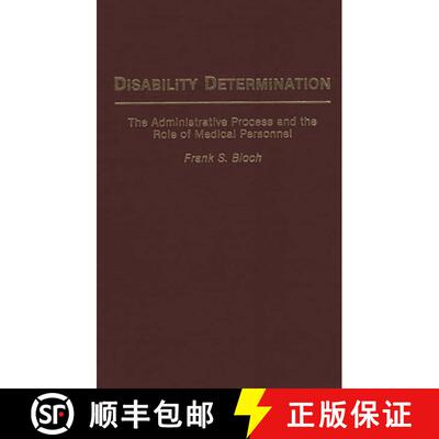 【3-4周达】精装 Disability Determination: The Administrative Process and the Role of Medical Personnel [9780313276385]