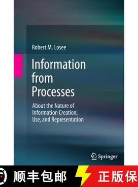 【3-4周达】Information from Processes : About the Nature of Information Creation, Use, and Representa... [9783642429682]