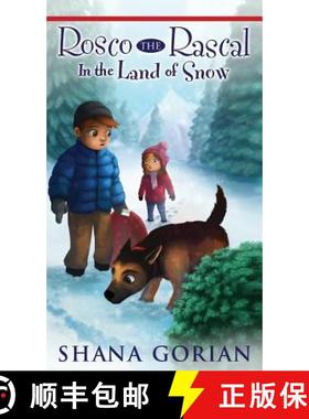 【3-4周达】Rosco the Rascal In the Land of Snow [9780692060032]