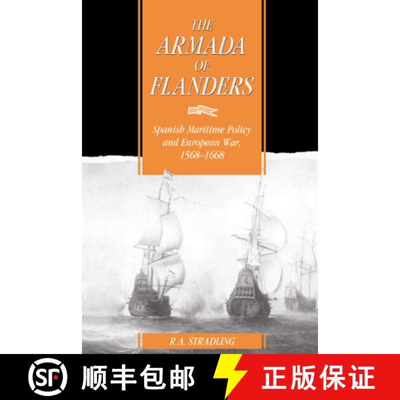 【3-4周达】Armada of Flanders: Spanish Maritime Policy and European War, 1568–1668 - The Armada of F... [9780521405348]