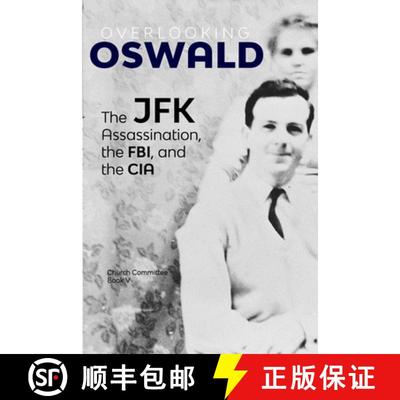 【2-3周达】Overlooking Oswald: The JFK Assassination, the FBI and the CIA: Book V [9781716749209]