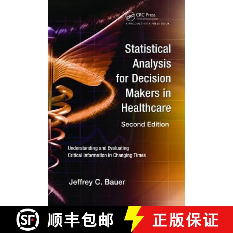 【3-4周达】Statistical Analysis for Decision Makers in Healthcare: Understanding and Evaluating Criti... [9781138469839]