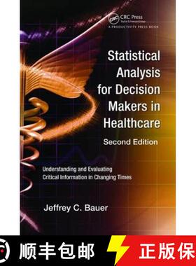 【3-4周达】Statistical Analysis for Decision Makers in Healthcare: Understanding and Evaluating Criti... [9781138469839]