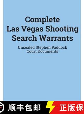 预订 Complete Las Vegas Shooting Search Warrants: Unsealed Stephen Paddock Court Documents [9780986275296]