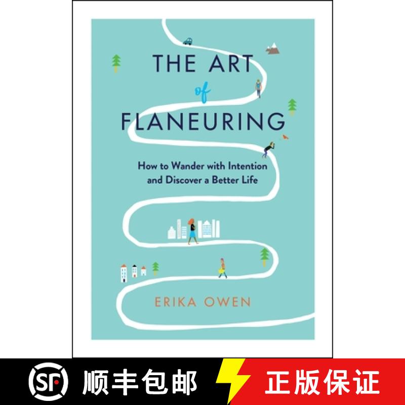 【3-4周达】The Art of Flaneuring: How to Wander with Intention and Discover a Better Life [9781668012253]